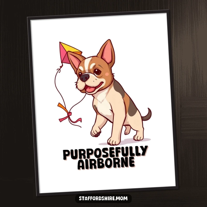 Funny determined Staffordshire dog digital art print, carrying a colorful kite, motivational and downloadable.
