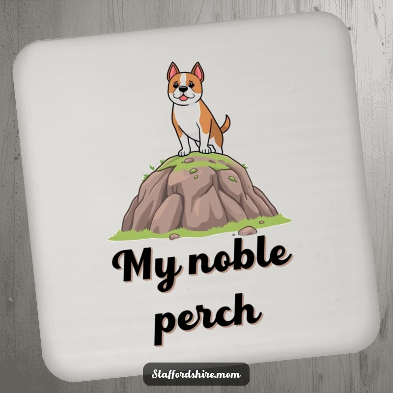 Funny Drink Coaster featuring a brave Staffordshire dog on a small hill, adding a touch of humor and protection to any table.