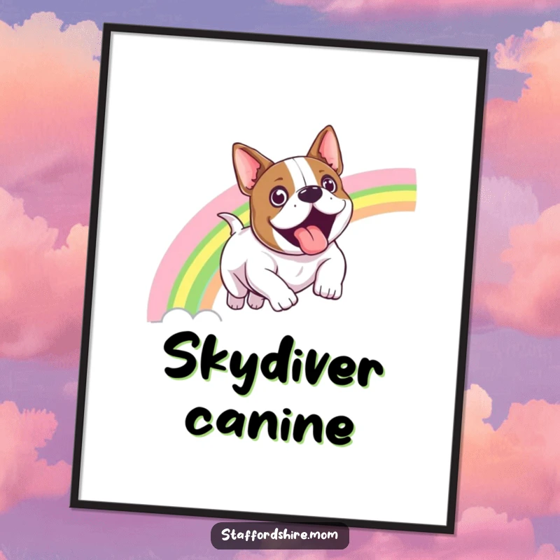 Funny Staffordshire bull terrier poster showing a dog sliding down a bright rainbow with an ecstatic look of pure exhilaration.