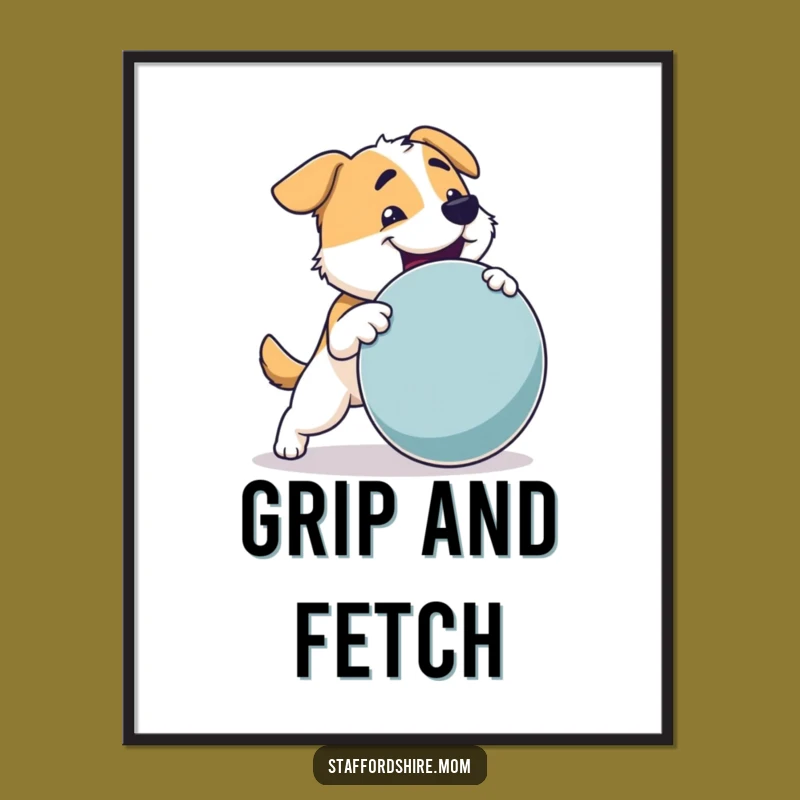 Funny Dog Poster: Strong Pup Fetching Toy, Dynamic Wall Art