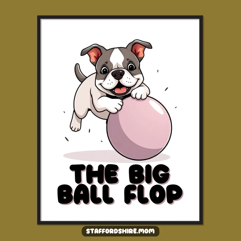 Funny Staffy Ball Trip Poster - Bull Terrier Playful Mishap Wall Art Gift