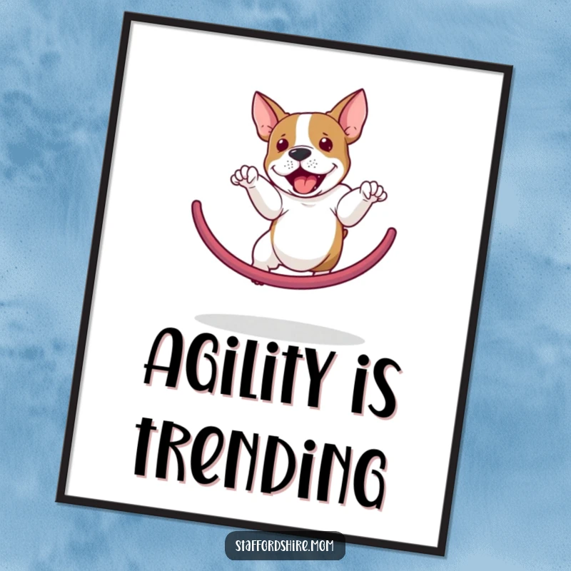 Funny Staffordshire Bull Terrier poster showing a dog leaping through a hoop with dynamic action and humorous expression, perfect wall decor.