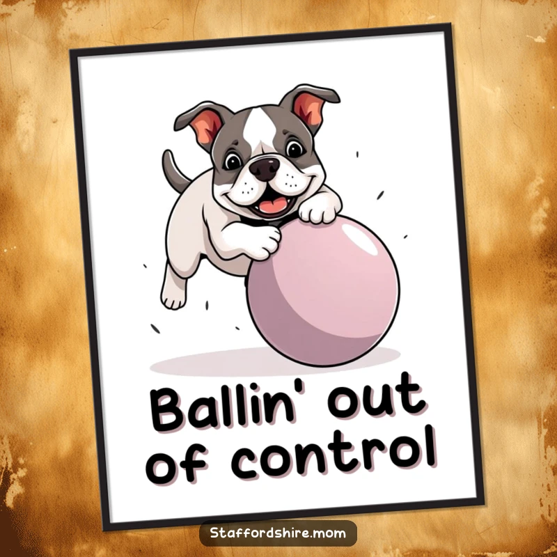 Funny free printable wall art: A Staffy Bull Terrier comically tripping while playing with a giant ball, ears askew.