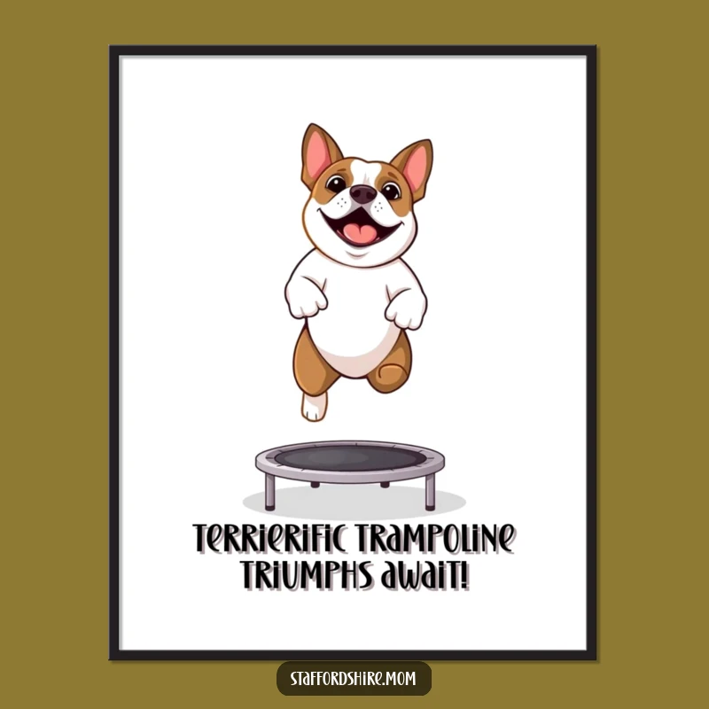 Free Printable Wall Art: Bouncing Staffy Joy, Hilarious Downloadable Home Decor