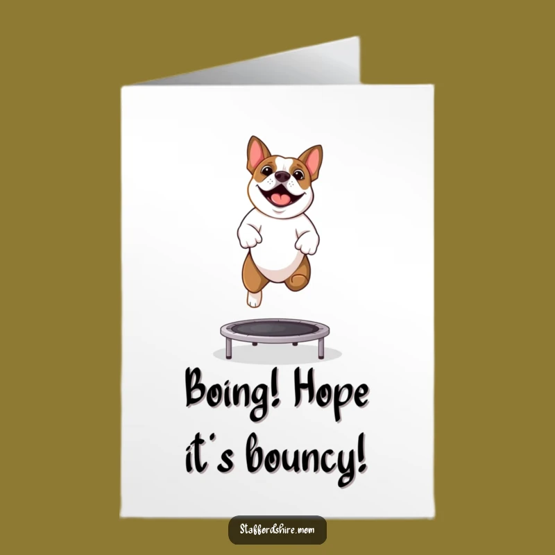 Free Printable Birthday Card: Bouncing Staffy Trampoline Fun, Perfect Funny Downloadable Gift