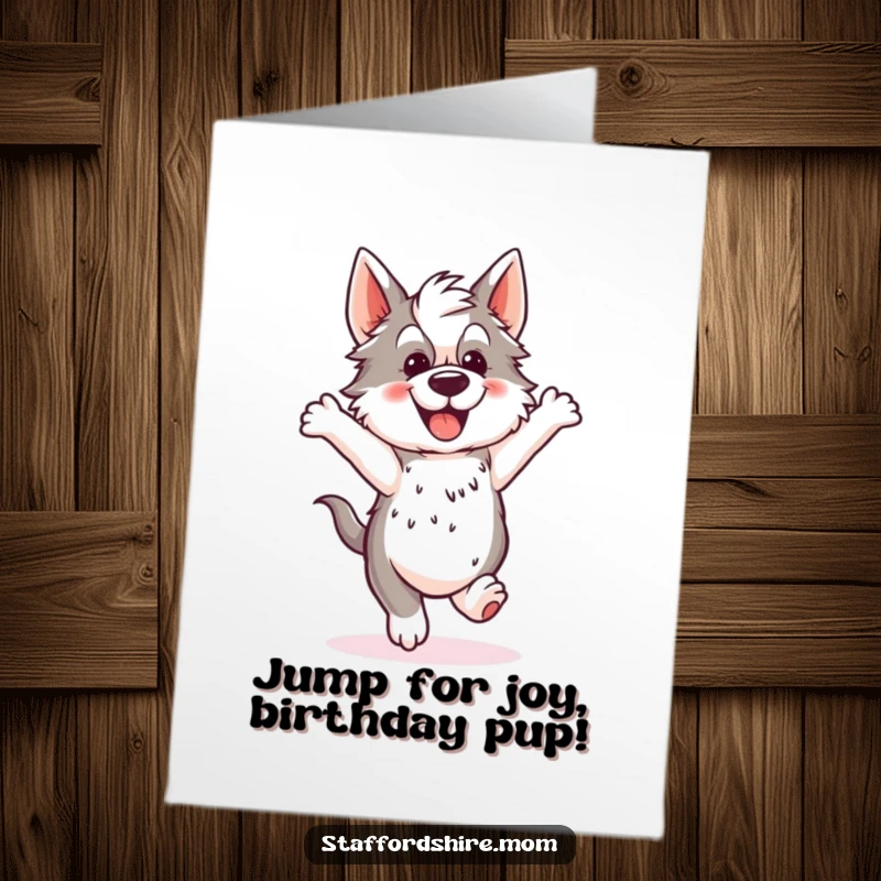 Funny Free Printable Birthday Card: A Staffordshire dog captured mid-hop with pure excitement and a wide, happy expression.