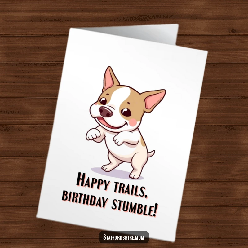 Funny Free Printable Birthday Card: Amused Staffordshire bull terrier playfully tumbling over its own feet.