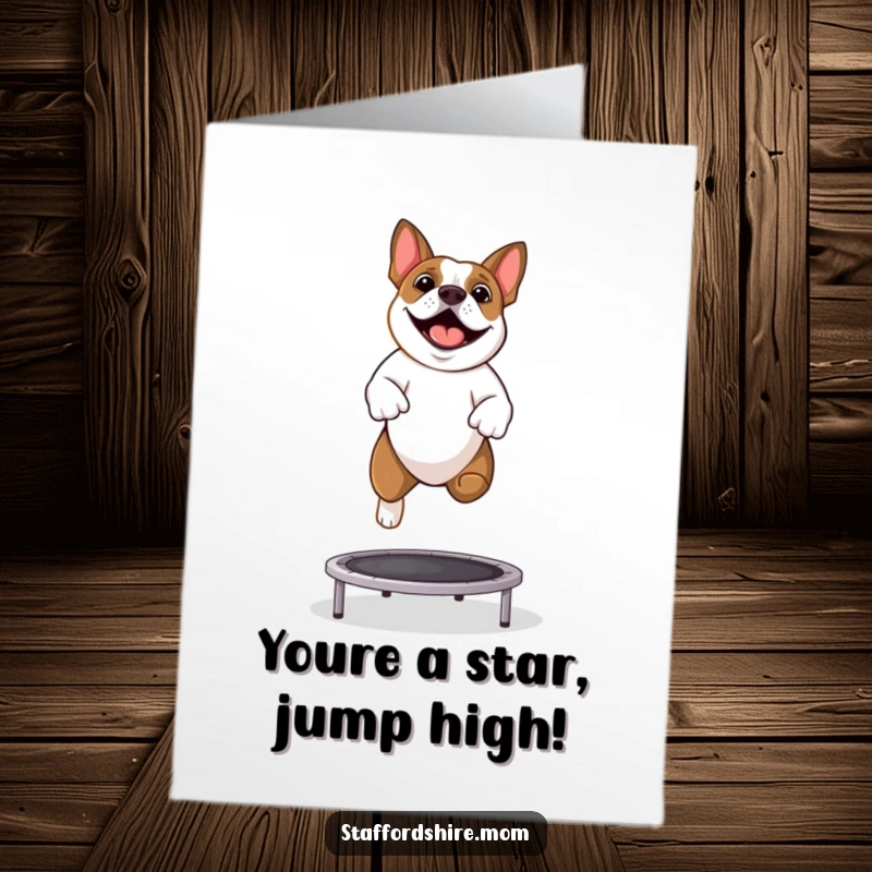 Funny Free Printable Congrats Card: Energetic Staffordshire Bull Terrier triumphantly bouncing on a trampoline.
