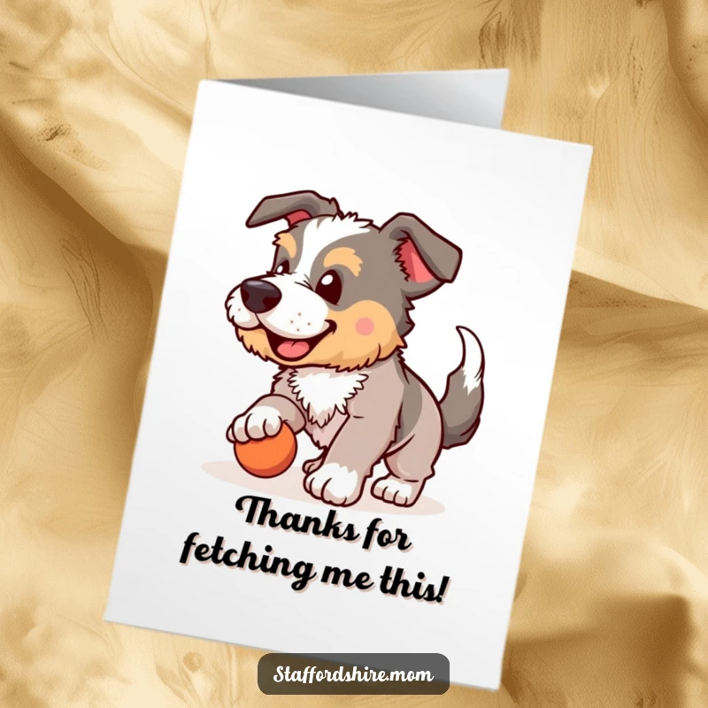Funny Free Printable Thank You Card: Grateful Staffordshire holding a ball, ready to thank you with a wag.