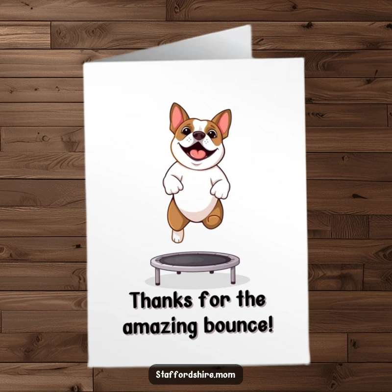 Funny Free Printable Thank You Card: Ecstatic Staffordshire Bull Terrier bouncing with gratitude on a trampoline.