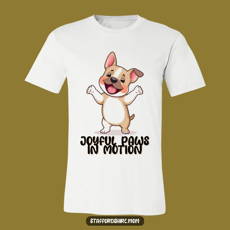 Funny Staffy Jig T-Shirt: Staffordshire Terrier's Happy Dance, Hilarious Dog Gift